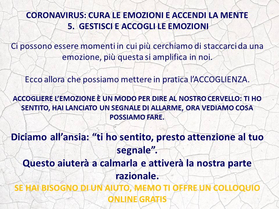 CORONAVIRUS: CURA LE EMOZIONI E ACCENDI LA MENTE – 5. GESTISCI E ACCOGLI LE EMOZIONI